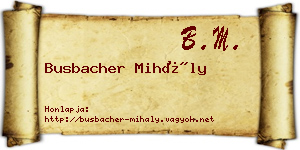 Busbacher Mihály névjegykártya